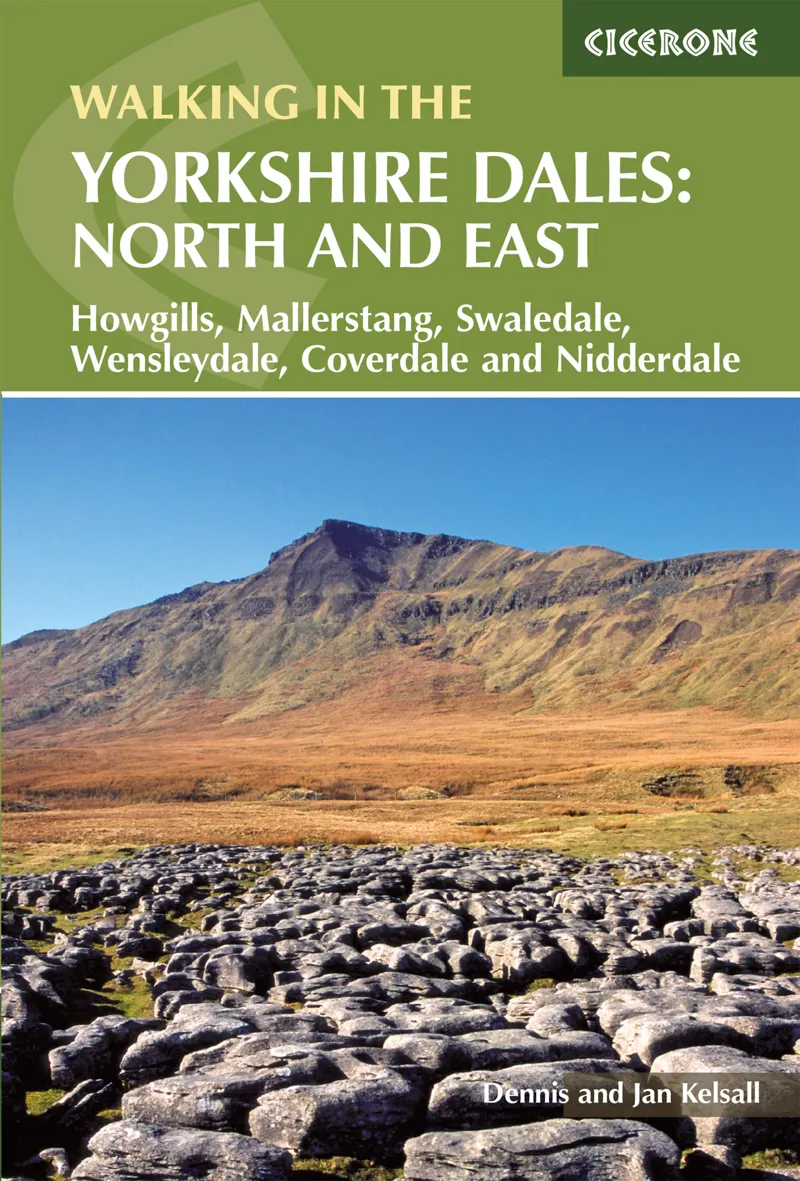 Cicerone - Walking In The Yorkshire Dales: North And East - Dennis and Jan Kelsall